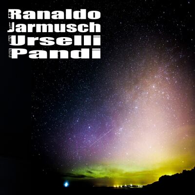 Jim Jarmusch, Lee Ranaldo, Balazs Pandi, Marc Urselli - s/t [vinyl 180g + downloadcode]