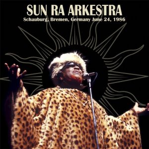 Sun Ra - Schauburg, Bremen, Germany June 24, 1986 [vinyl 2LP]