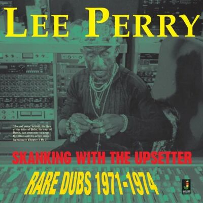 Lee Scratch Perry - Skanking With The Upsetter - Rare Dubs 1971-74 [vinyl]