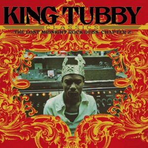 King Tubby - Classics: The Lost Midnight Rock Dubs Chapter 2 [vinyl]