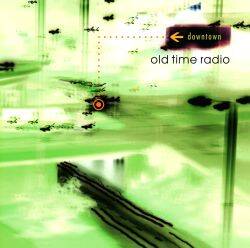 Old Time Radio - Downtown