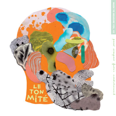 Le Ton Mite - Passe Compose Futur Conditionnel (Made to Measure vol. 43) [CD]