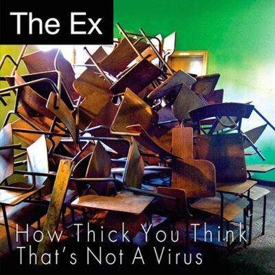 The Ex - How Thick You Think / That's Not A Virus [vinyl 7