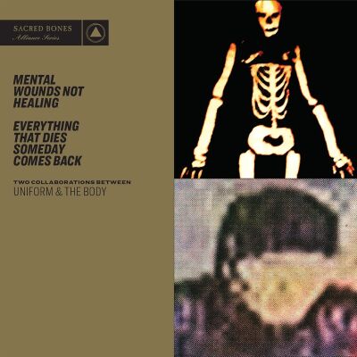 Uniform & The Body - Mental Wounds Not Healing + Everything That Dies Someday Comes Back [CD]