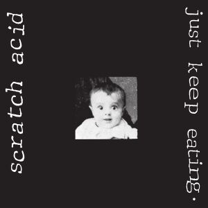 Scratch Acid - Just Keep Eating (remastered) [vinyl 180g white]