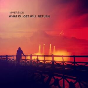 Immersion - What Is Lost Will Return [CD]