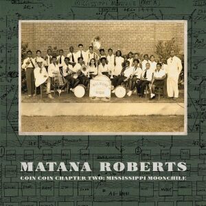 Matana Roberts - Coin Coin Chapter Two: Mississippi Moonchile [vinyl 180g]