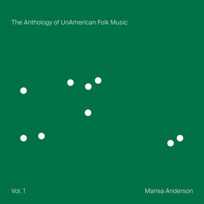 Marisa Anderson - The Antology of Unamerican Folkmusic [CD]