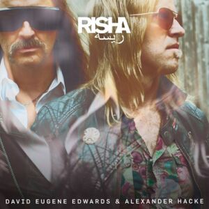 David Eugene Edwards & Alexander Hacke - Risha [vinyl + downloadcode]