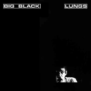 Big Black - Lungs [vinyl 12"EP]