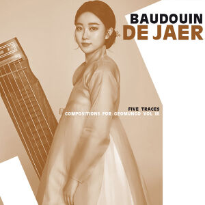 Baudouin de Jaer  - Five Traces - Geomungo Compositions Vol III [2CD]