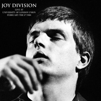 Joy Division - Live At University Of London Union, February The 8th 1980 [vinyl]