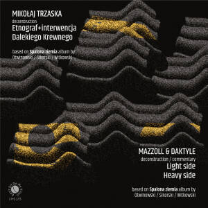 Otwinowski / Sikorski / Witkowski deconstructed by Mazzoll & Trzaska - Spalona Ziemia deconstructed [vinyl 7" black limited]