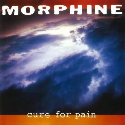 Morphine - Cure For Pain [vinyl]