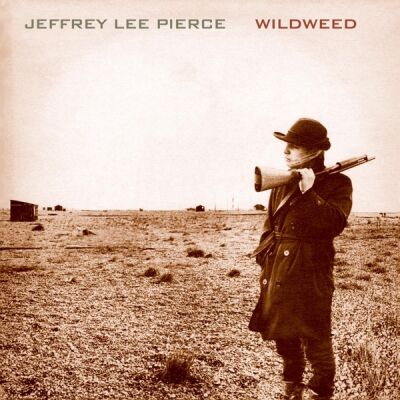 Jeffrey Lee Pierce - Wildweed [vinyl]
