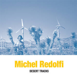 Michel Redolfi - Desert Tracks [CD]