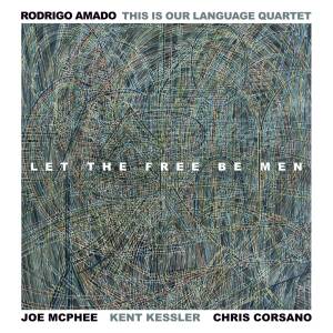 Rodrigo Amado This Is Pur Language Quartet - Let The Free Be Man [CD]