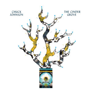 Chuck Johnson - The Cinder Grove