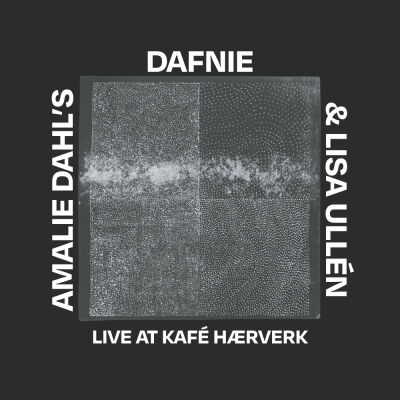 Amali Dahl's Dafnie & Lisa Ullen – Live at Kafé Hærverk [CD]