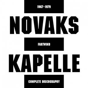 NOVAKS KAPELLE - Fartwind - Complete Discography [2CD]