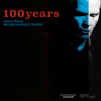 Hugo Race & Michelangelo Russo - 100 Years [CD]