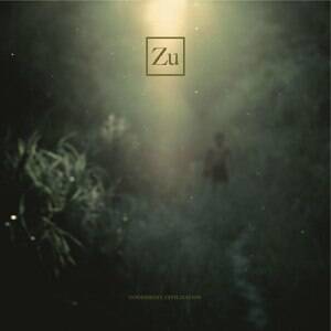 ZU - Goodnight, Civilization [vinyl 12