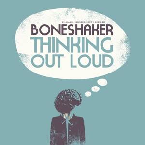 Boneshaker - Thinking Out Loud [CD]