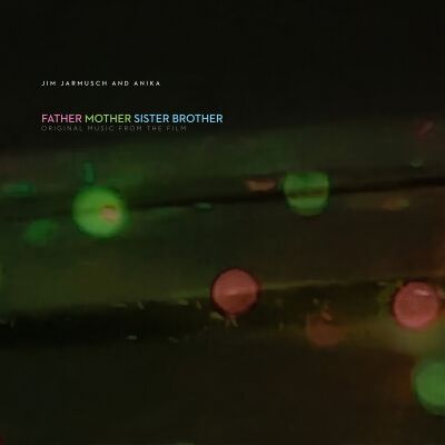 Jim Jarmusch & Anika - Father Mother Sister Brother (OST) [CD]